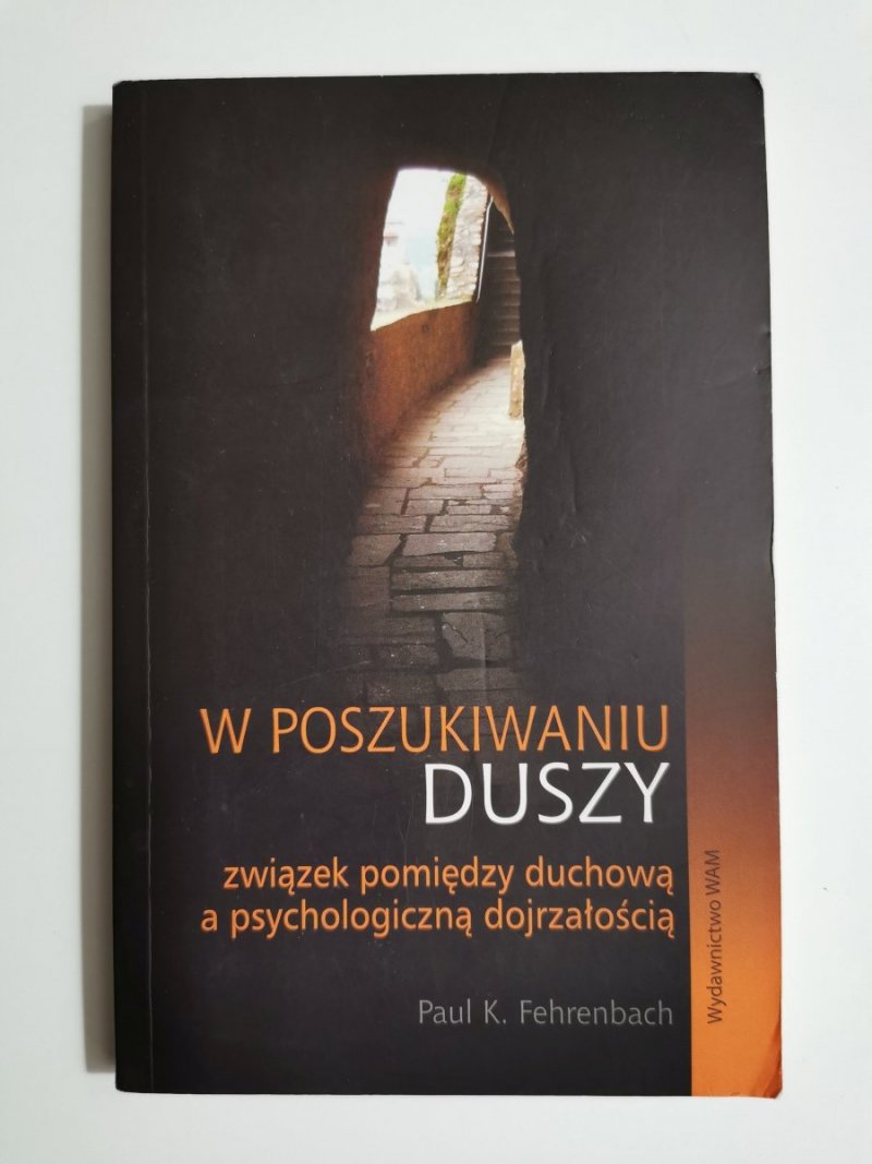 W POSZUKIWANIU DUSZY - Paul K. Fehrenbach 2008