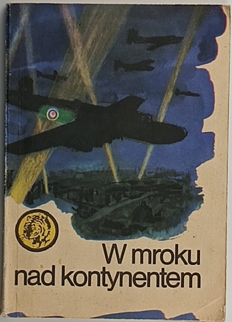 ŻÓŁTY TYGRYS. W MROKU NAD KONTYNENTEM - Tadeusz Dytko