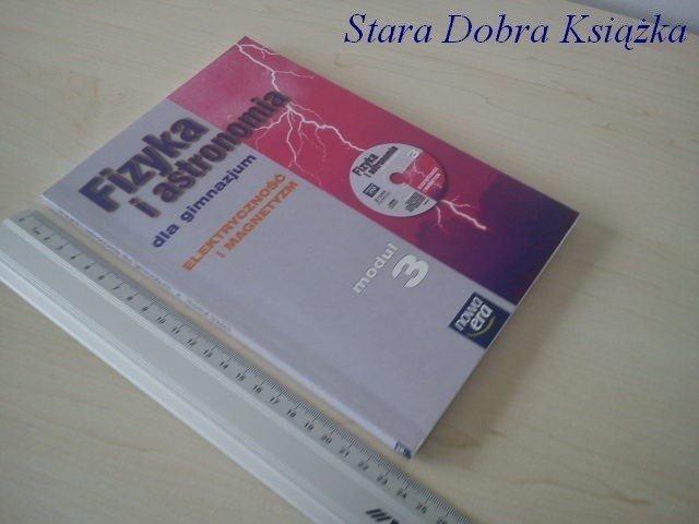 FIZYKA I ASTRONOMIA MODUŁ 3 ELEKTRYCZNOŚĆ..+CD