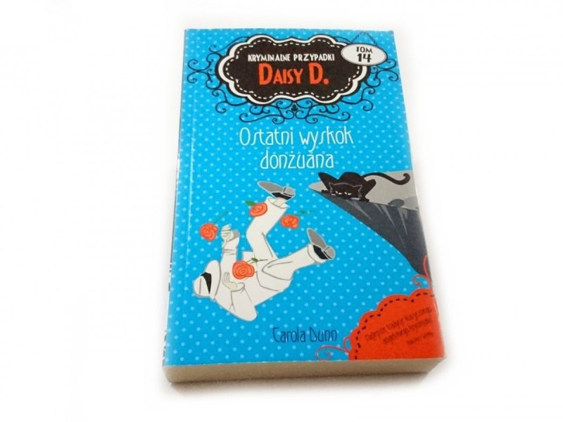 KRYMINALNE PRZYPADKI DAISY D. TOM 14 OSTATNI WYSKOK DONŻUANA