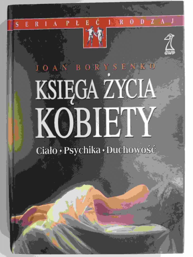 KSIĘGA ŻYCIA KOBIETY - Joan Borysenko