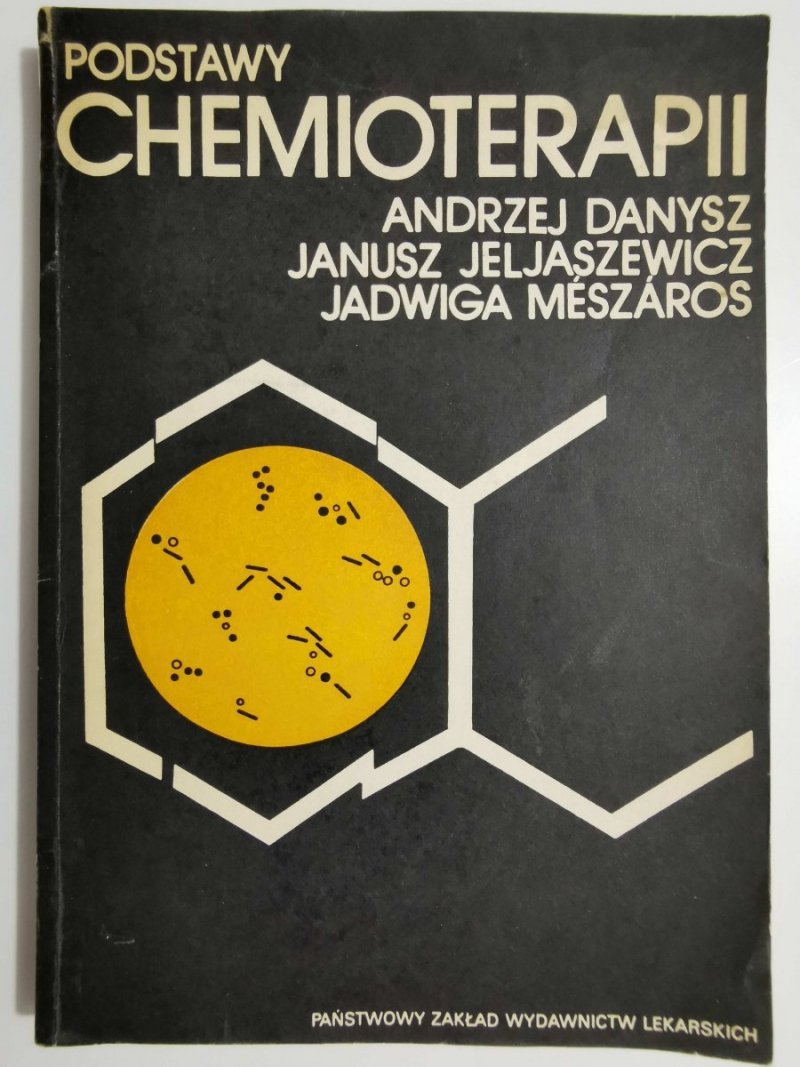 PODSTAWY CHEMIOTERAPII - Andrzej Danysz i inni 1983