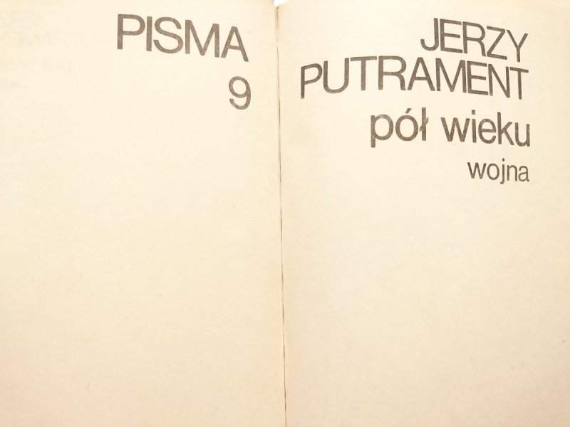 PÓŁ WIEKU. WOJNA - Jerzy Putrament 1984