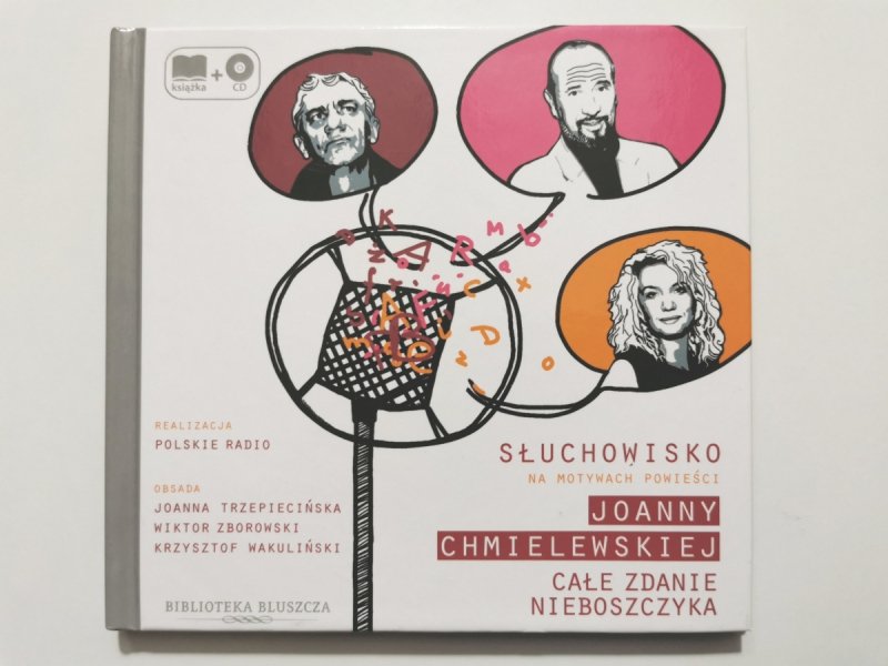 CD. SŁUCHOWISKO NA MOTYWACH POWIEŚCI JOANNY CHMIELEWSKIEJ. CAŁE ZDANIE NIEBOSZCZYKA