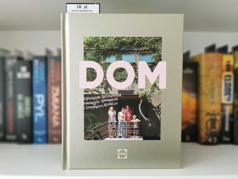 DOM. O domowym gotowaniu, domowych sprawach i domowym szczęściu