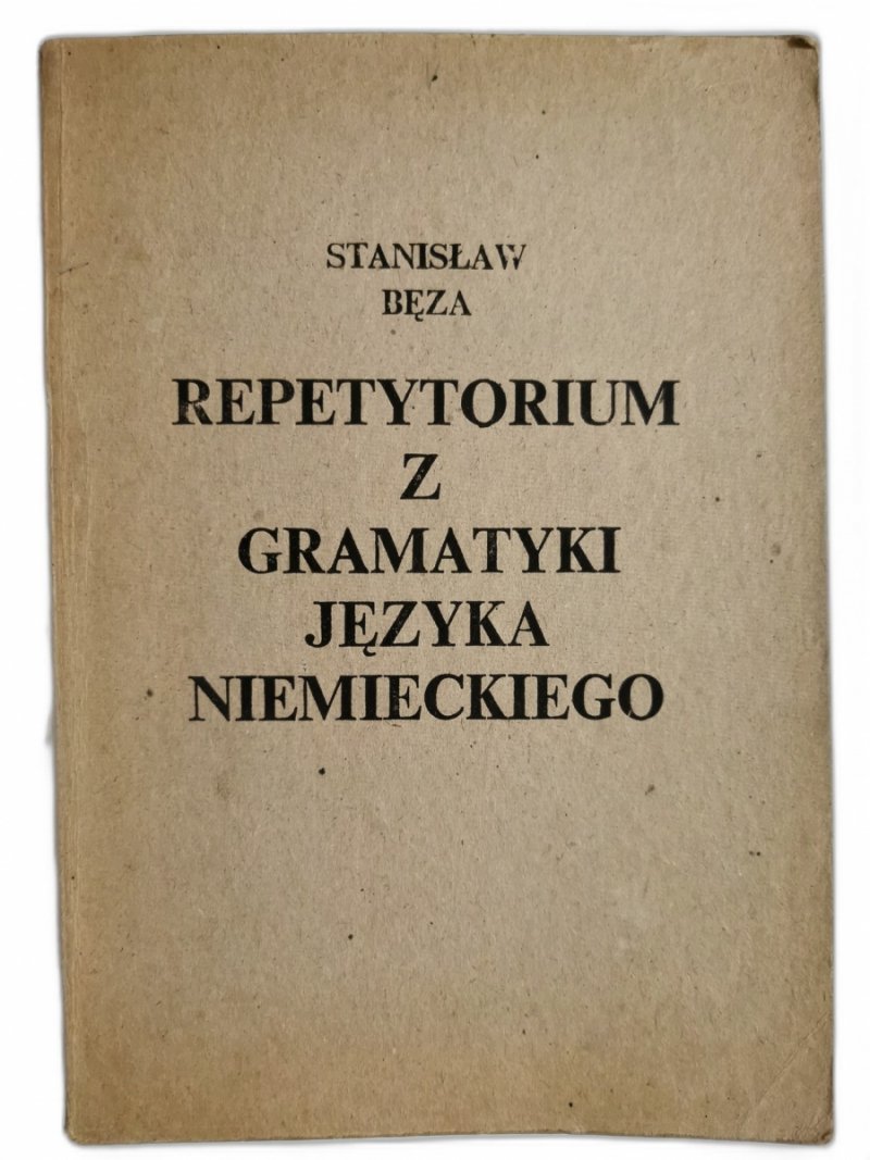 REPETYTORIUM Z GRAMATYKI JĘZYKA NIEMIECKIEGO - Stanisław Bęza