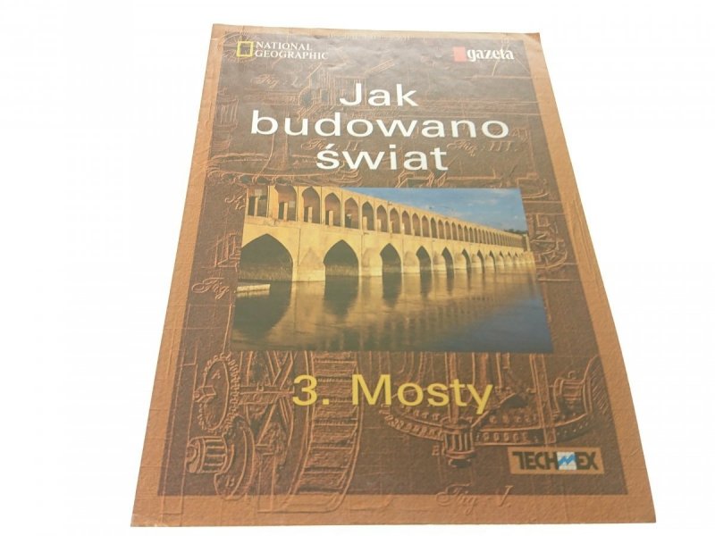 JAK BUDOWANO ŚWIAT 3. MOSTY 2001