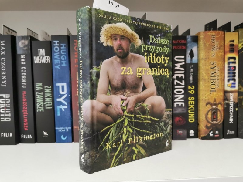 Dalsze przygody idioty za granicą - Karl Pilkington