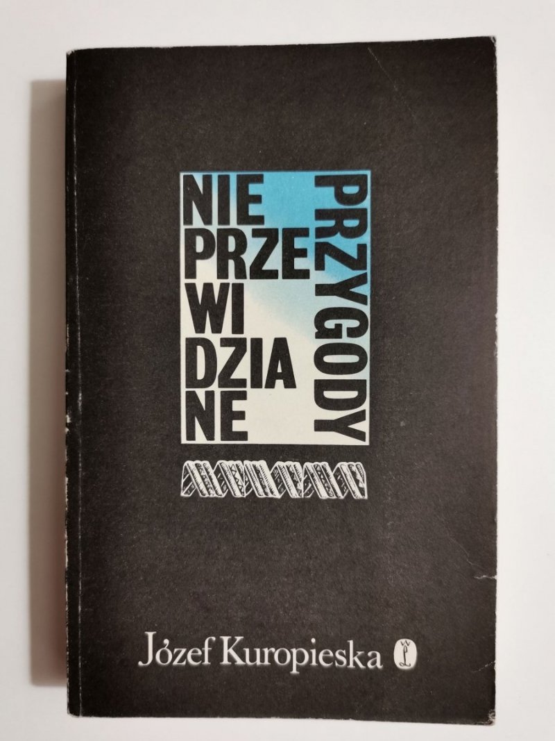 NIEPRZEWIDZIANE PRZYGODY - Józef Kuropieska 1988