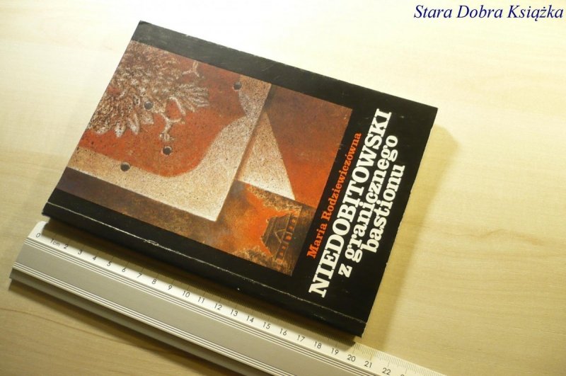 NIEDOBITOWSKI Z GRANICZNEGO... Rodziewiczówna 1991