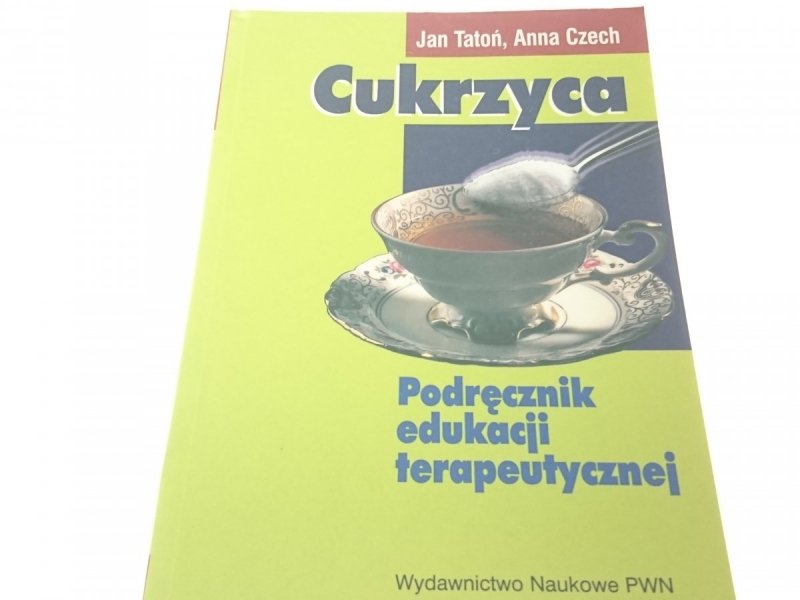 CUKRZYCA. PODRĘCZNIK - Jan Tatoń 2000