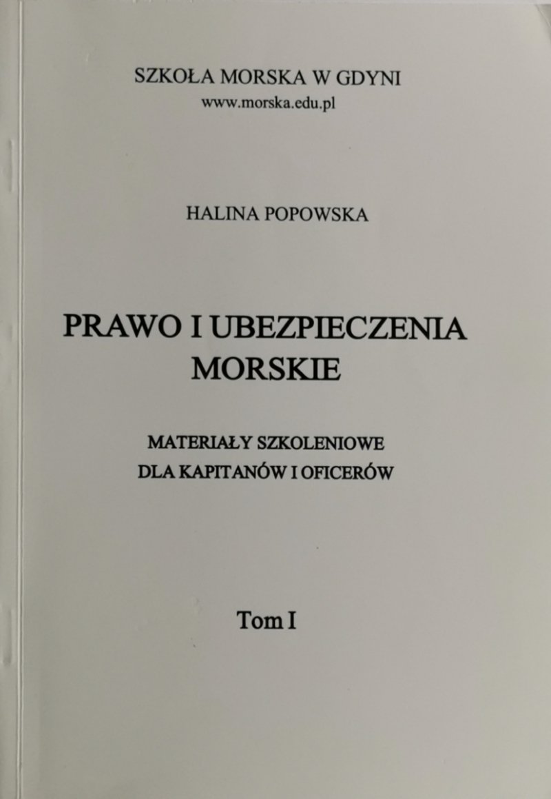 PRAWO I UBEZPIECZENIA MORSKIE TOM I - Halina Popowska