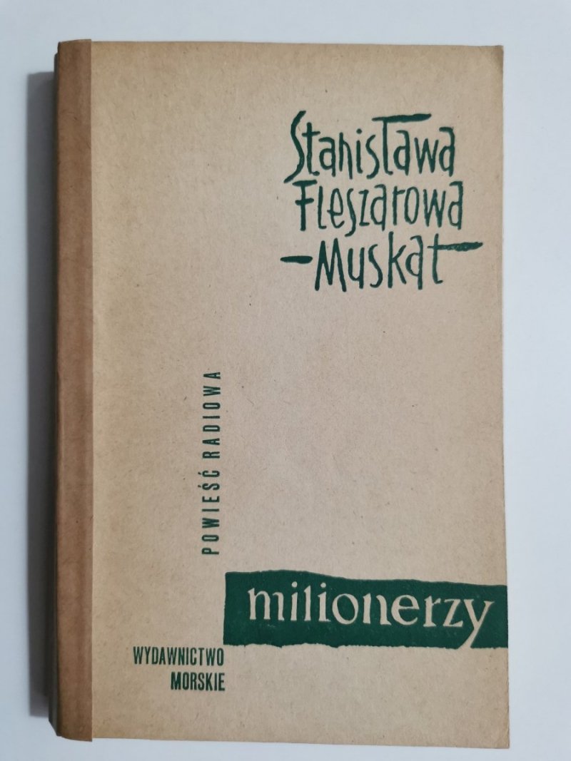 MILIONERZY. POWIEŚĆ RADIOWA - Stanisława Fleszarowa-Muskat 1964