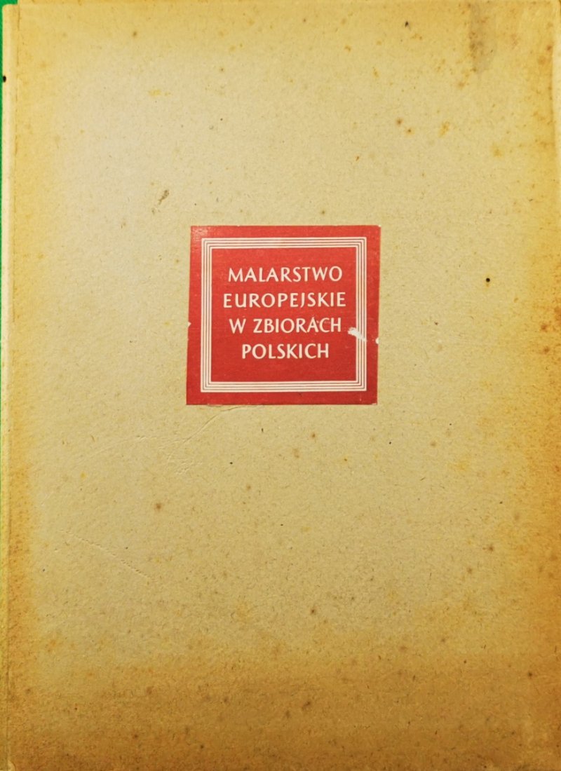 MALARSTWO EUROPEJSKIE W ZBIORACH POLSKICH - Jan Białostocki