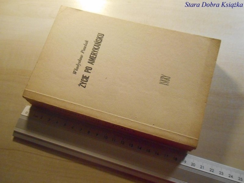 ŻYCIE PO AMERYKAŃSKU - Władysław Pawlak 1966