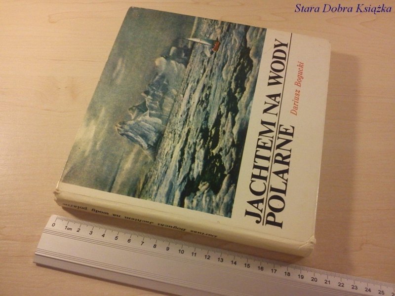 JACHTEM NA WODY POLARNE - Dariusz Bogucki (1980)