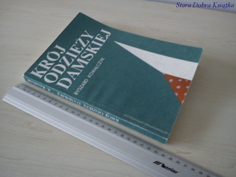 KRÓJ ODZIEŻY DAMSKIEJ - Ryszard Kowalczyk