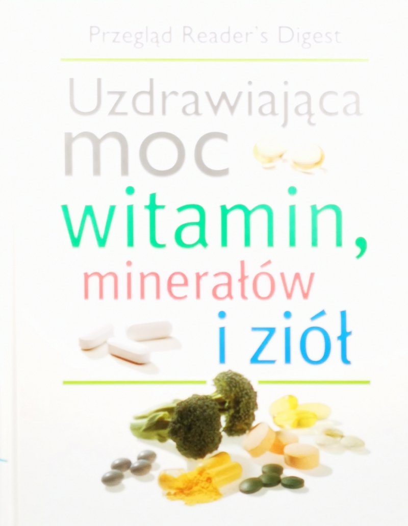 UZDRAWIAJĄCA MOC WITAMIN, MINERAŁÓW I ZIÓŁ