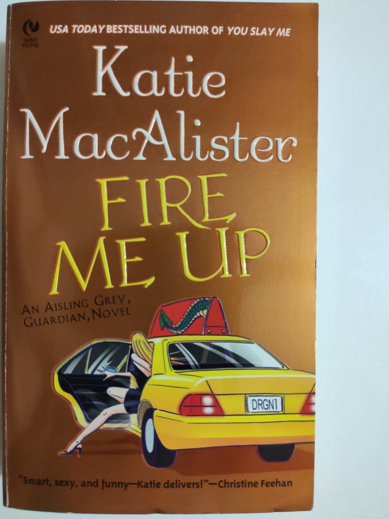 FIRE ME UP - Katie MacAlister