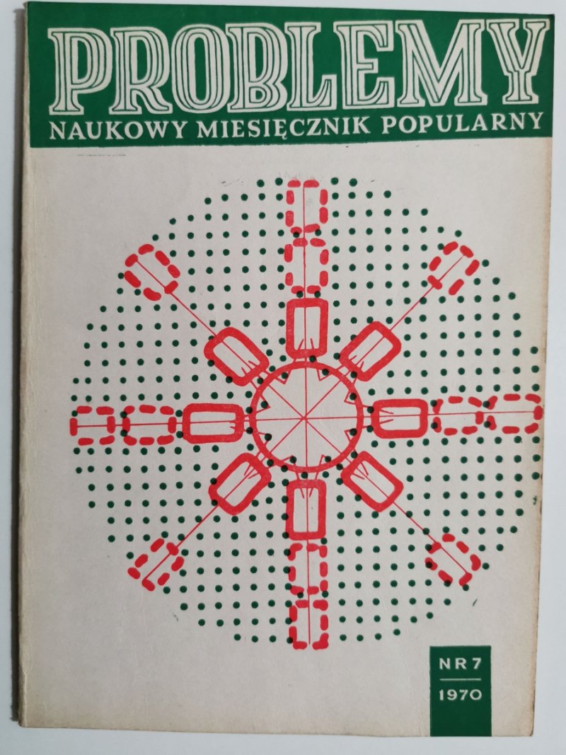 PROBLEMY NAUKOWY MIESIĘCZNIK POPULARNY NR 7/1970