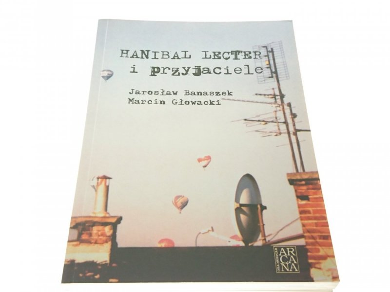 HANIBAL LECTER I PRZYJACIELE - Banaszek 2005