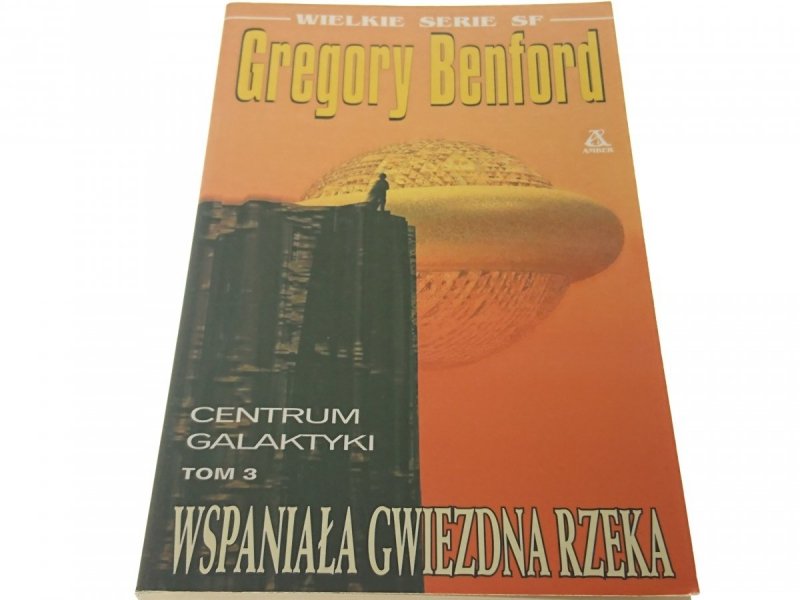 WSPANIAŁA GWIEZDNA RZEKA - Gregory Benford (2000)