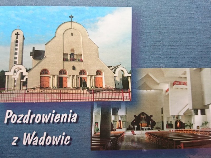 POZDROWIENIA Z WADOWIC. KOŚCIÓŁ PW. ŚW. PIOTRA