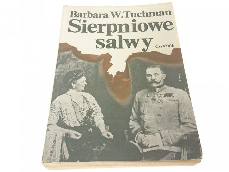 SIERPNIOWE SALWY - Barbara W. Tuchman 1984