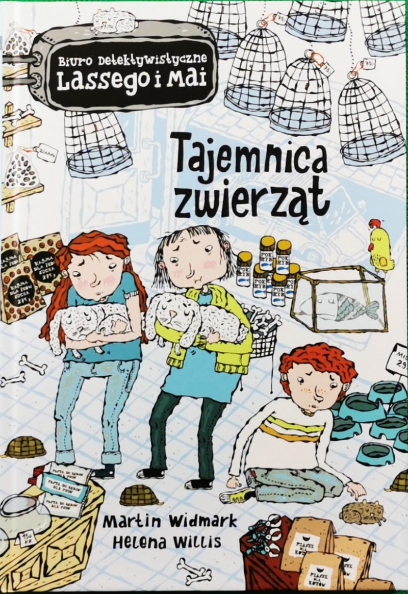 BIURO DETEKTYWISTYCZNE LASSEGO I MAI: TAJEMNICA ZWIERZĄT - Martin Widmark
