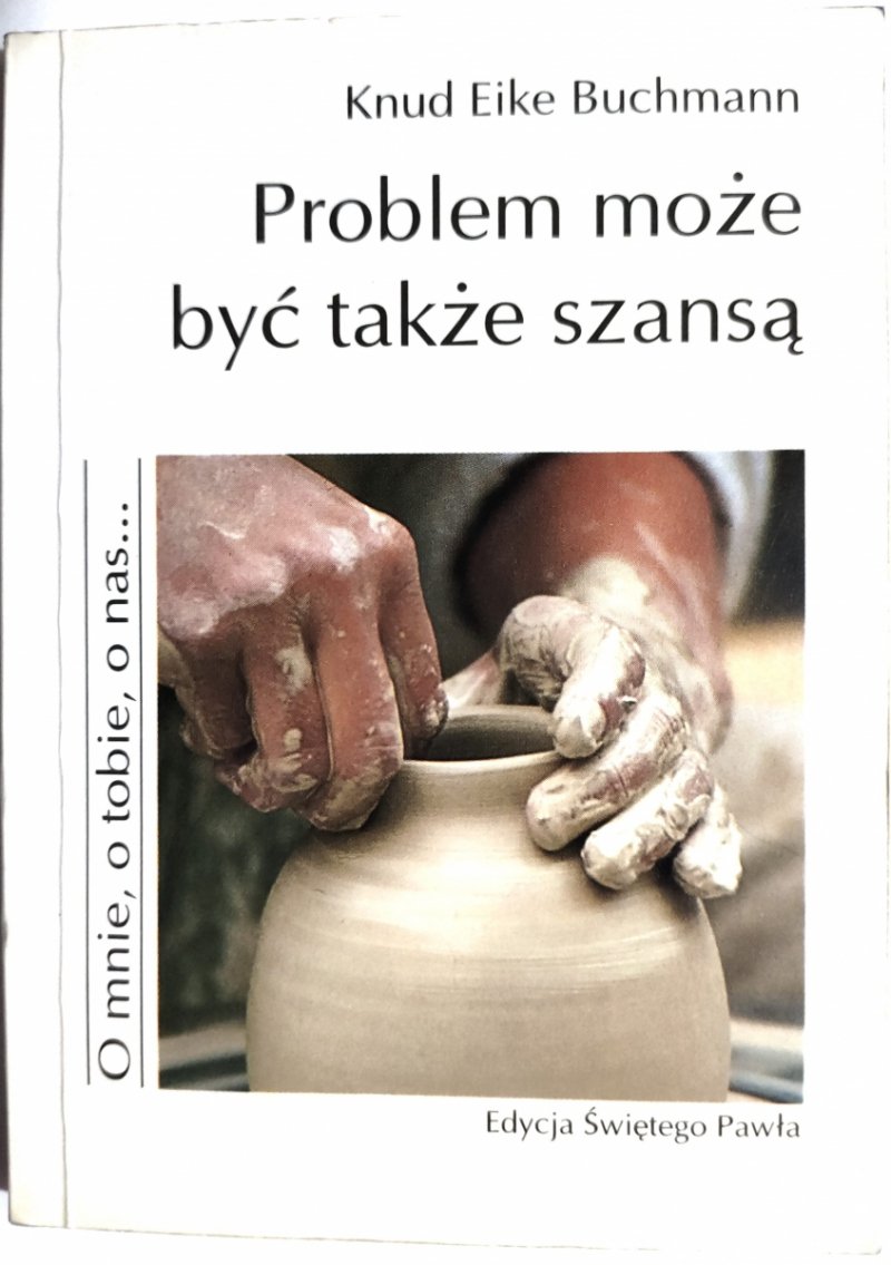 PROBLEM MOŻE BYĆ TAKŻE SZANSĄ - Knud Eike Buchmann