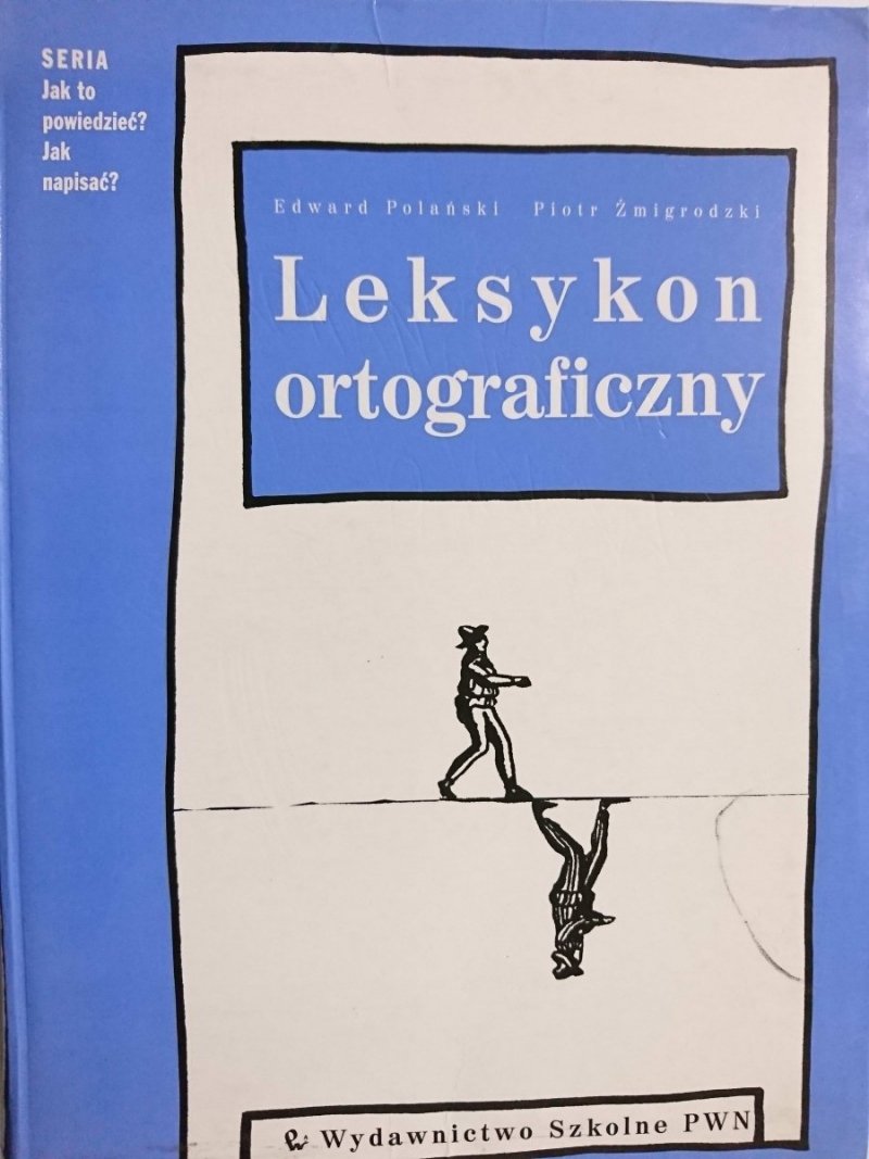 LEKSYKON ORTOGRAFICZNY - Edward Polański 2001