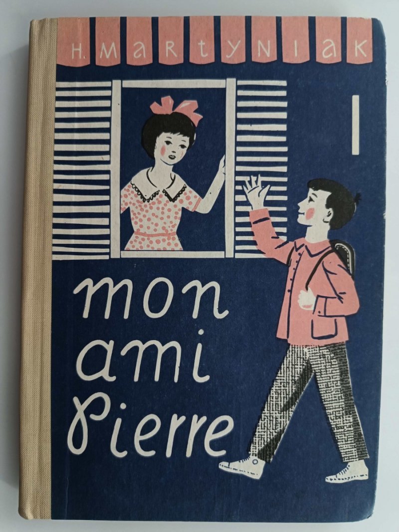 MON AMI PIERRE – PODRĘCZNIK JĘZYKA FRANCUSKIEGO - H. Martyniak