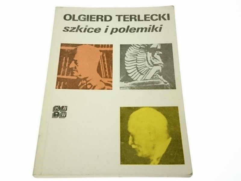 SZKICE I POLEMIKI - Olgierd Terlecki 1987