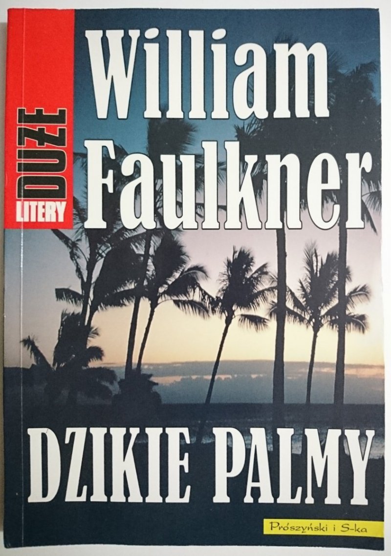 DZIKIE PALMY - William Faulkner 1993