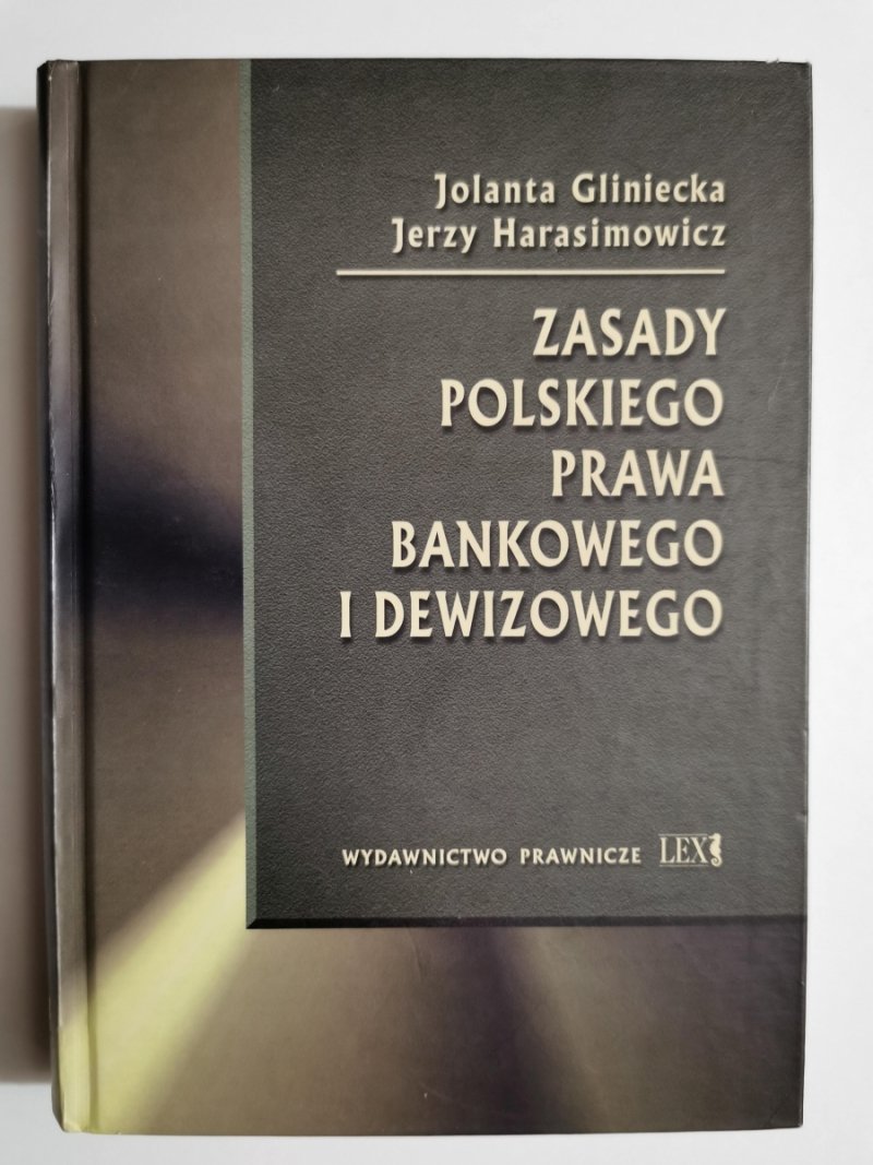 ZASADY POLSKIEGO PRAWA BANKOWEGO I DEWIZOWEGO - Jolanta Gliniecka