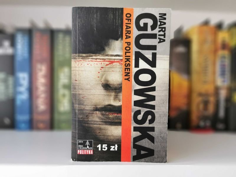 Ofiara polikseny - Marta Guzowska