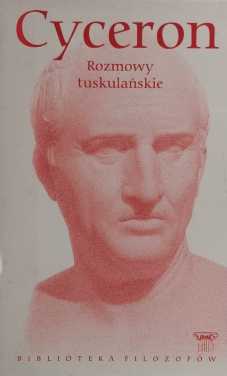 ROZMOWY TUSKULAŃSKIE - Cyceron
