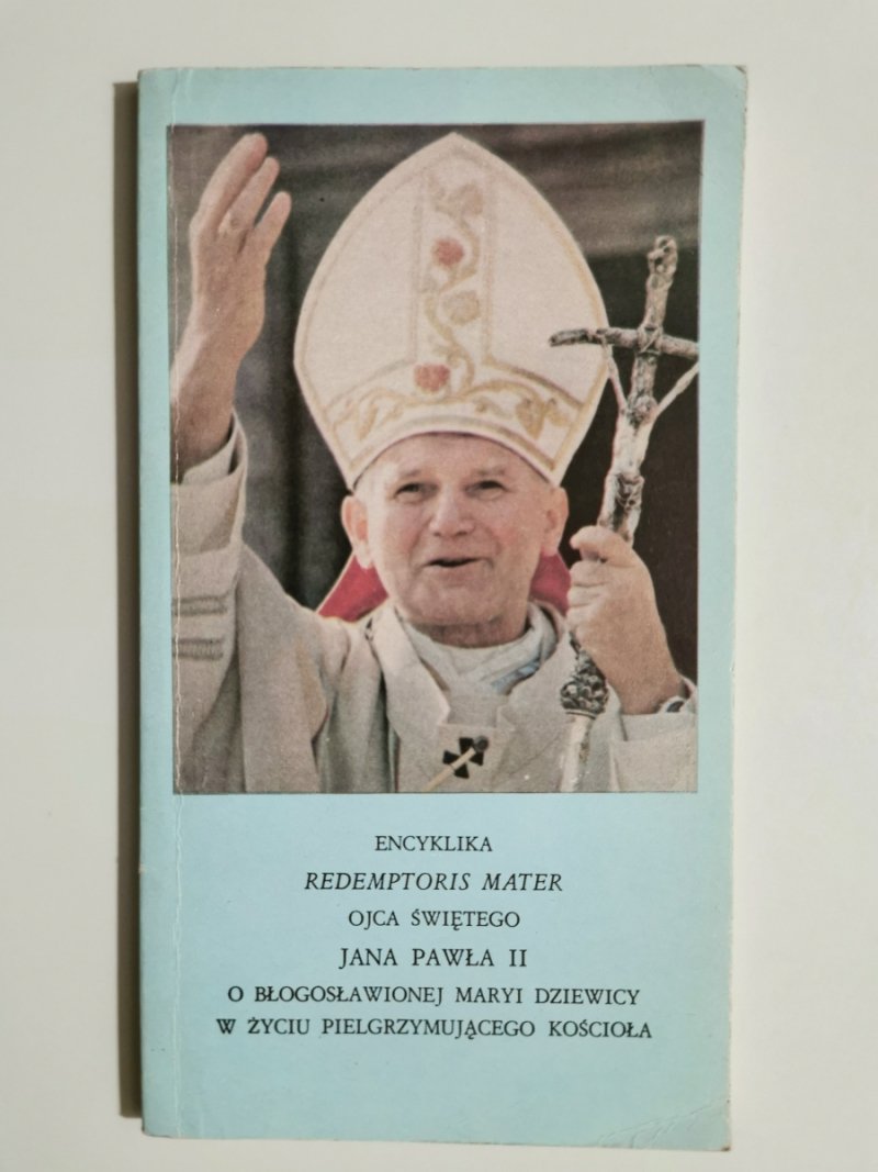 ENCYKLIKA REDEMPORIS MATER OJCA ŚWIĘTEGO