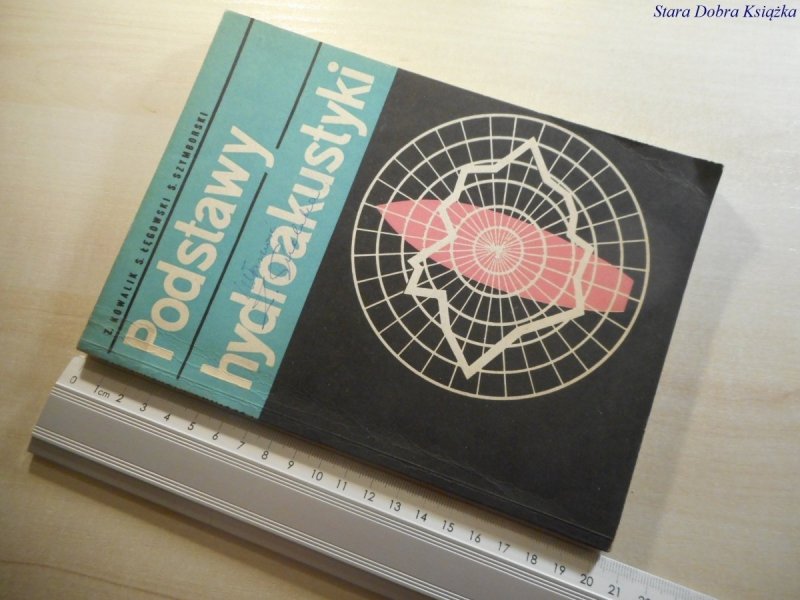 PODSTAWY HYDROAKUSTYKI - Z. Kowalik 1965