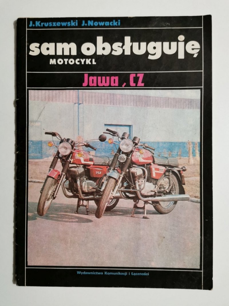SAM OBSŁUGUJĘ MOTOCYKL JAWA, CZ - Kruszewski, Nowacki 