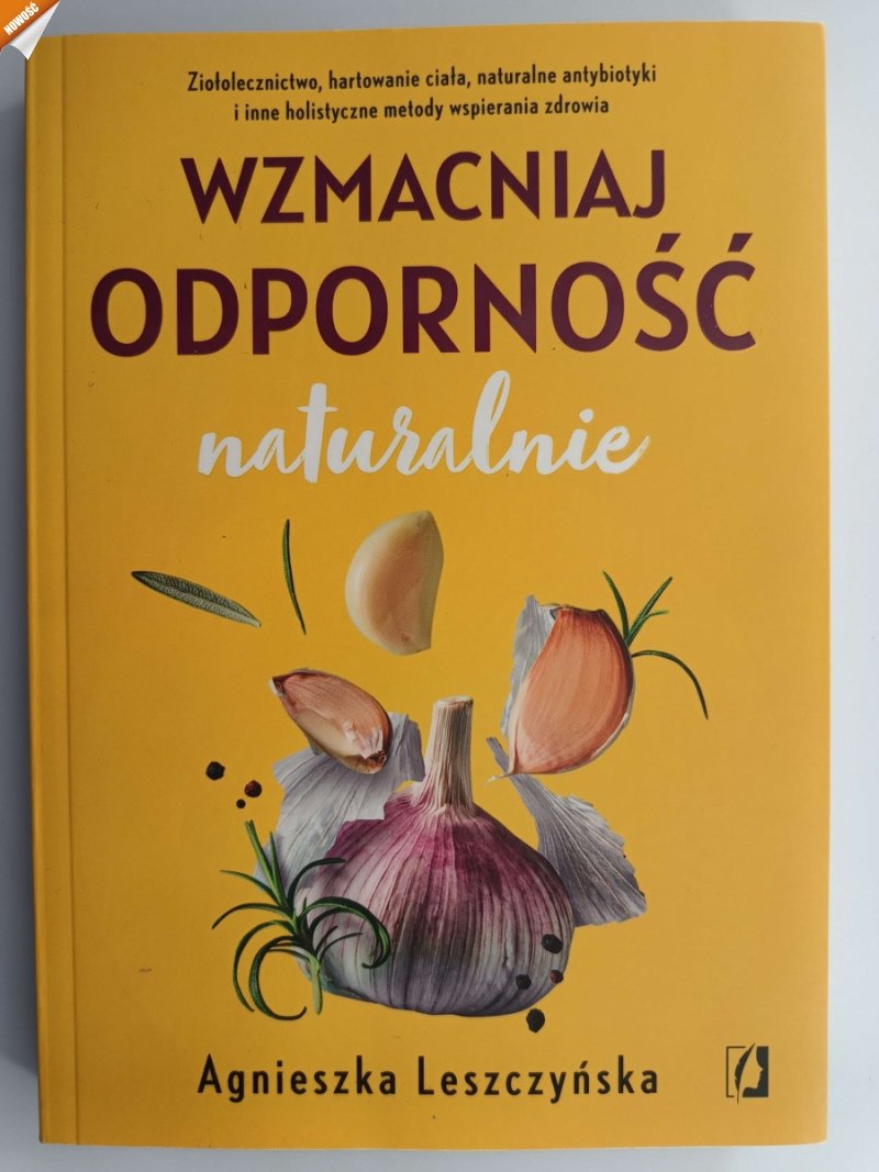 WZMACNIAJ ODPORNOŚĆ NATURALNE - Agnieszka Leszczyńska