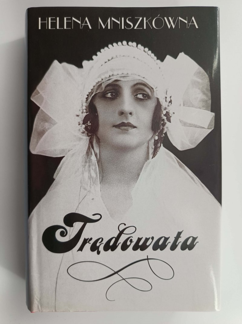TRĘDOWATA. HELENA MNISZKÓWNA