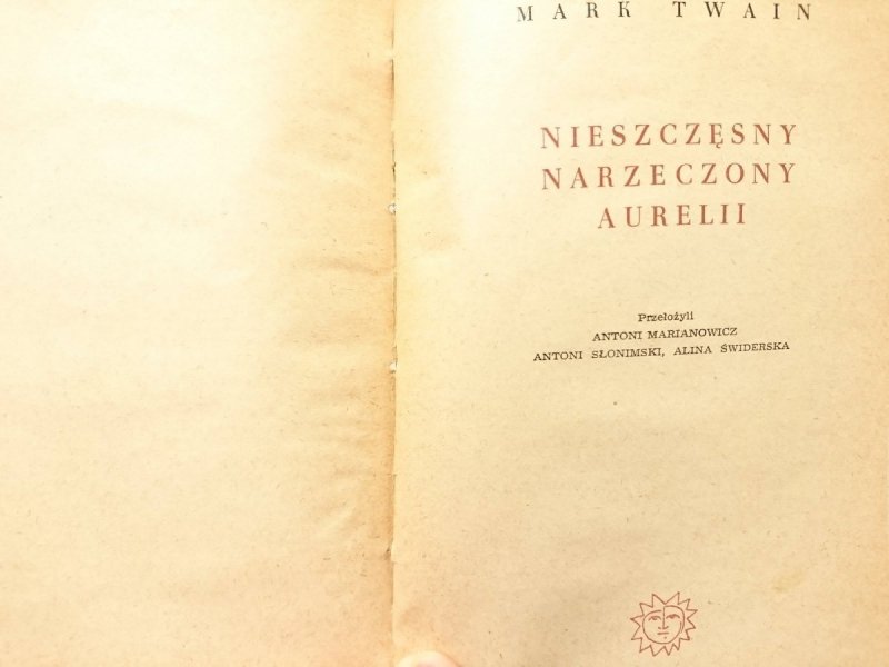 NIESZCZĘSNY NARZECZONY AURELII - Mark Twain 1962