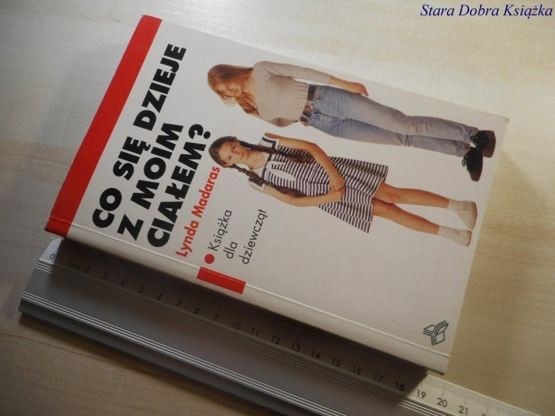 CO SIĘ DZIEJE Z MOIM CIAŁEM? - Madaras 1999