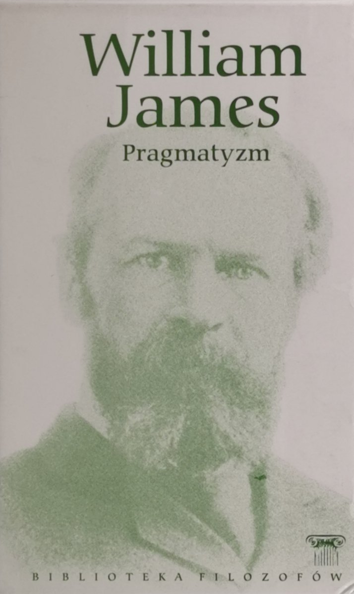 PRAGMATYZM - William James