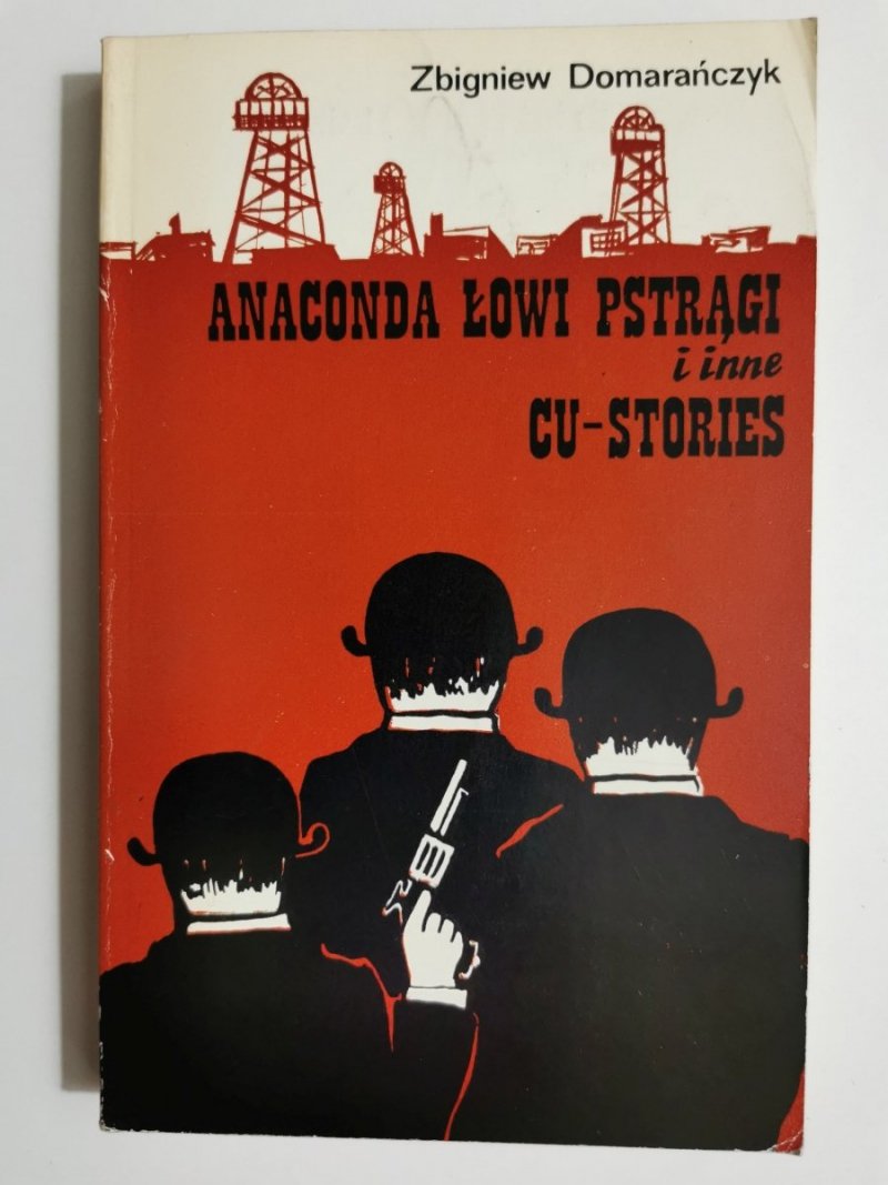 ANACONDA ŁOWI PSTRĄGI I INNE CU-STORIES - Zbigniew Domarańczyk 1976