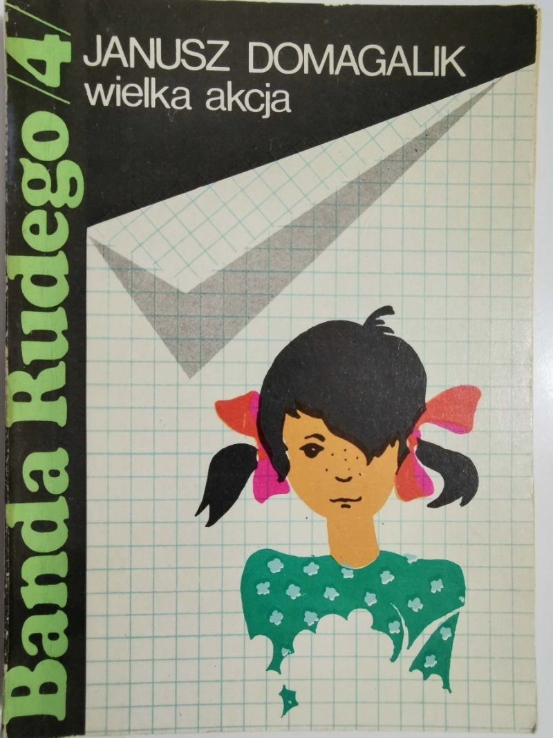 BANDA RUDEGO TOM 4 WIELKA AKCJA - Janusz Domagalik 1977