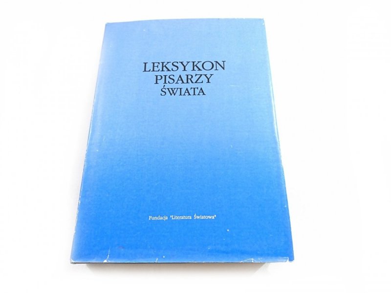 LEKSYKON PISARZY ŚWIATA. XX WIEK 1993