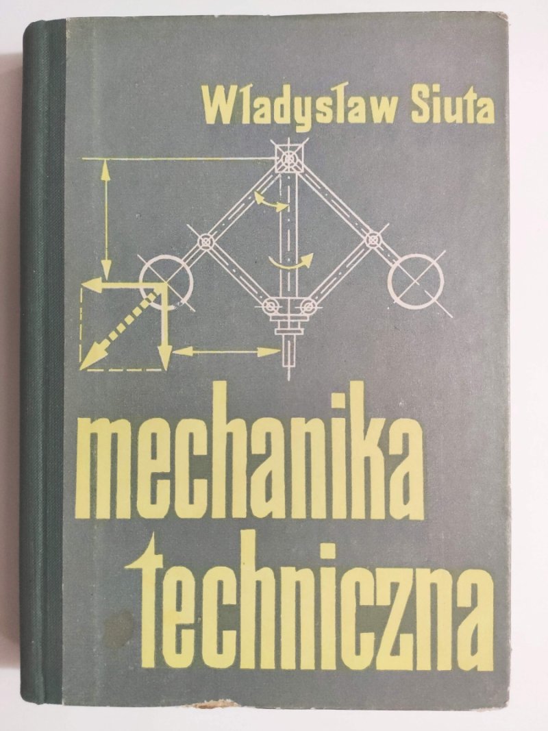 MECHANIKA TECHNICZNA - Władysław Siuta