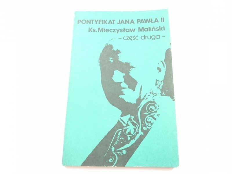 PONTYFIKAT JANA PAWŁA II CZĘŚĆ II - Maliński 1987